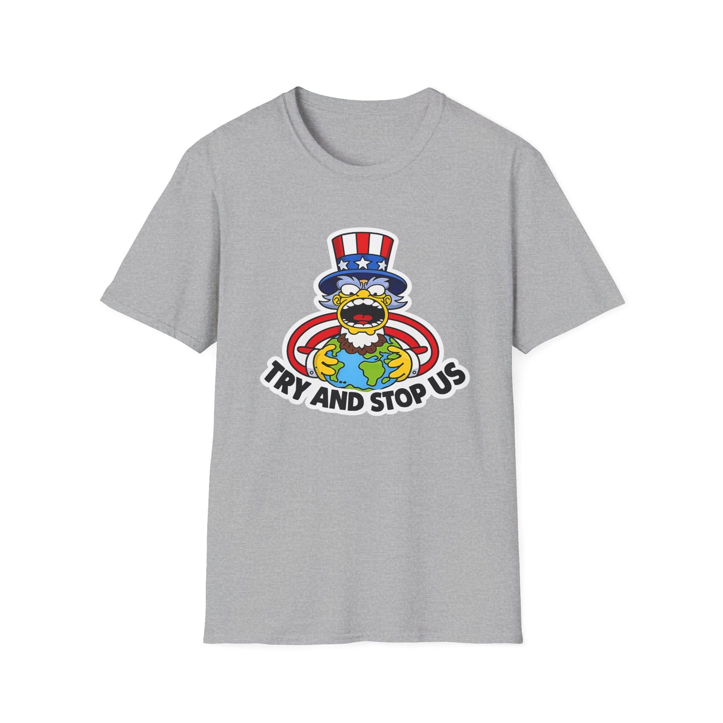 Try and Stop Us T-Shirt
