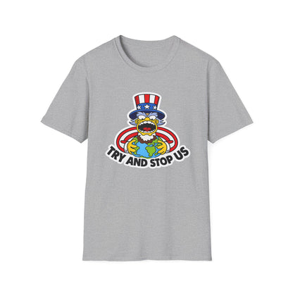 Try and Stop Us T-Shirt