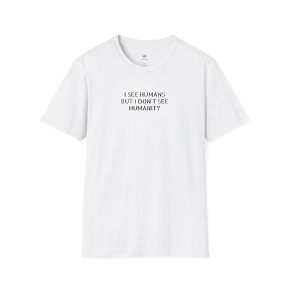 I See Humans T‑Shirt