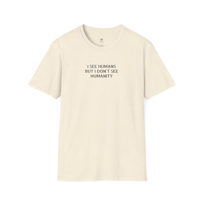 I See Humans T‑Shirt