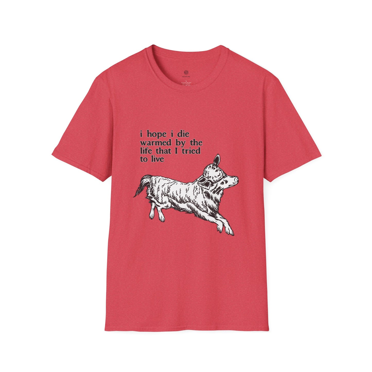 "I Hope I Die Warmed by the Life That I Tried to Live" T-Shirt