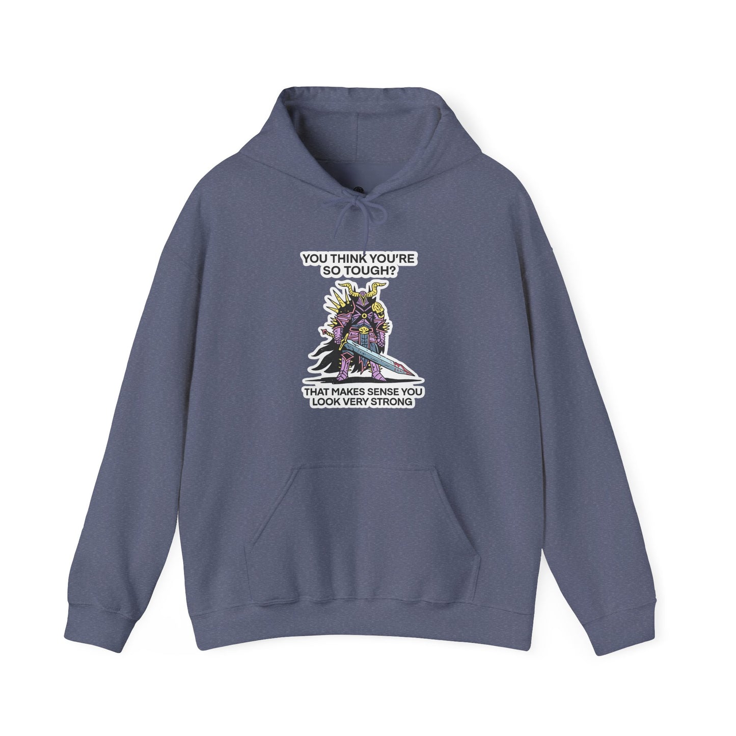 "You Think You’re So Tough?" Hoodie