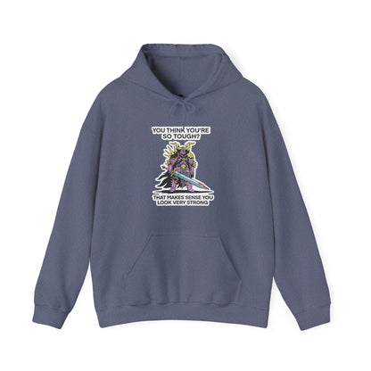 "You Think You’re So Tough?" Hoodie