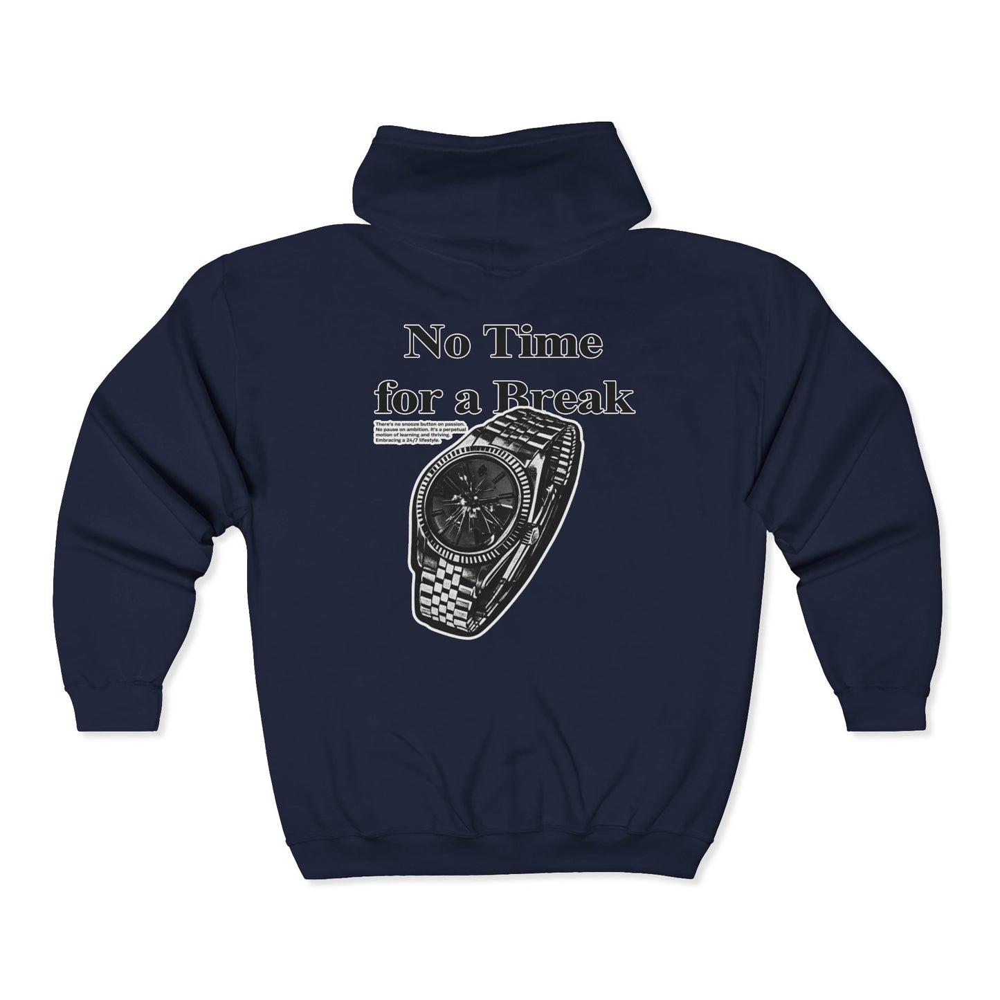 “No Time for a Break”  Full-Zip Sweatshirt