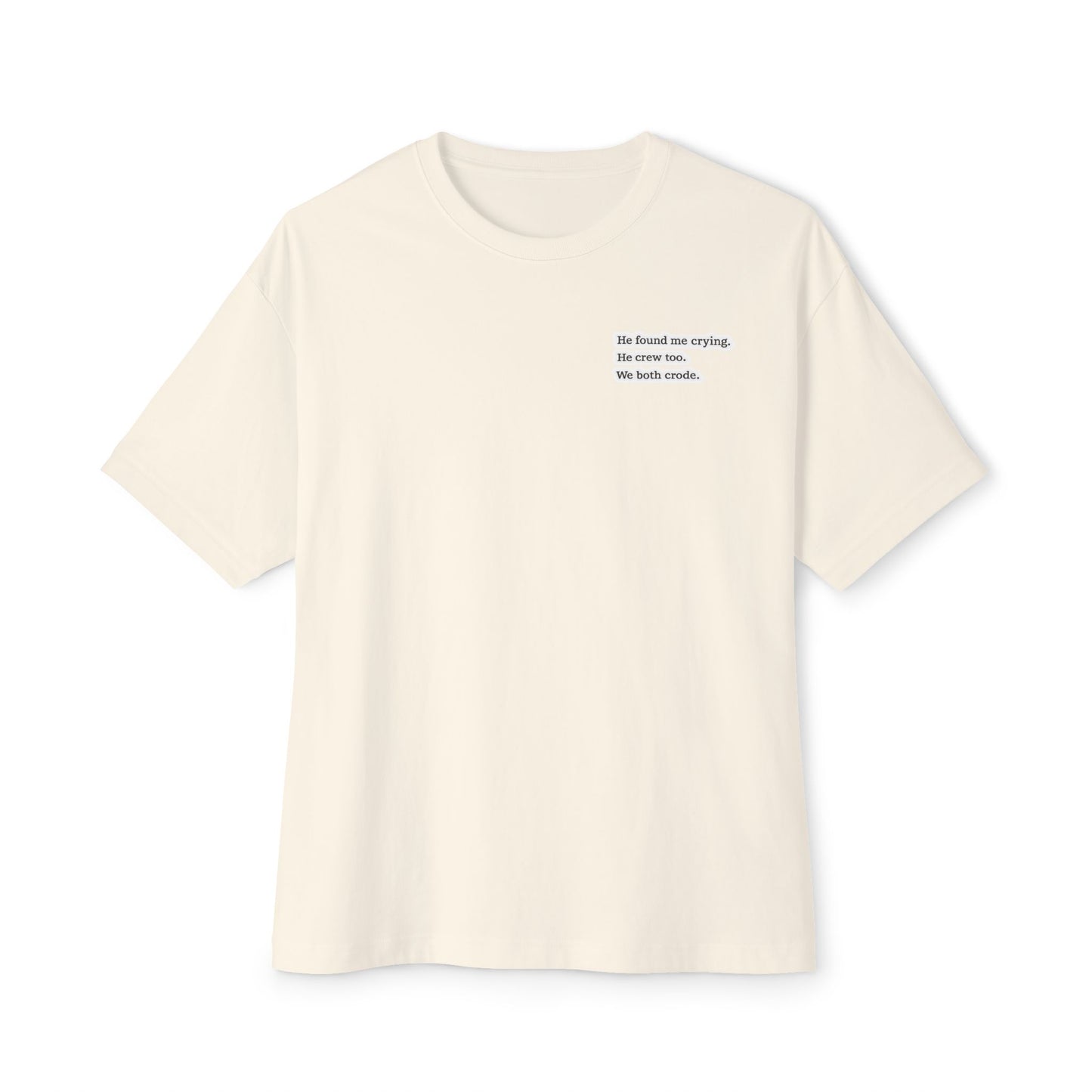 We both cried Minimalist White Boxy Tee