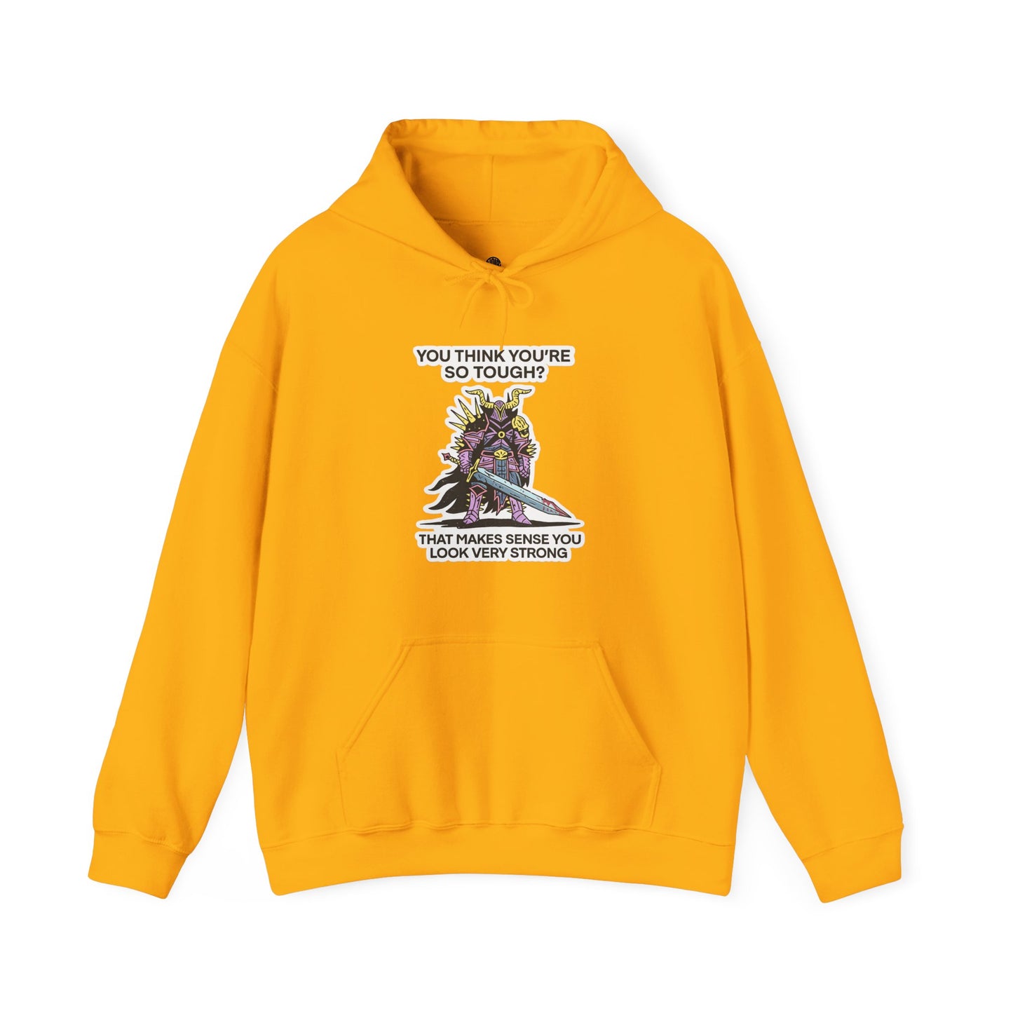 "You Think You’re So Tough?" Hoodie