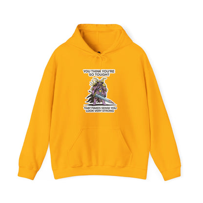 "You Think You’re So Tough?" Hoodie