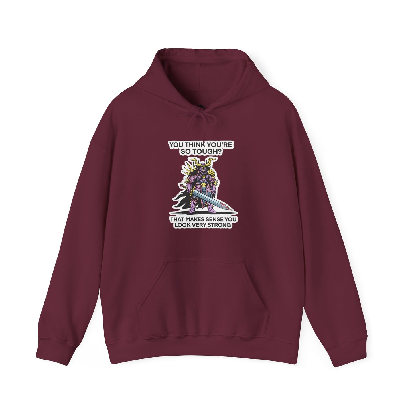 "You Think You’re So Tough?" Hoodie