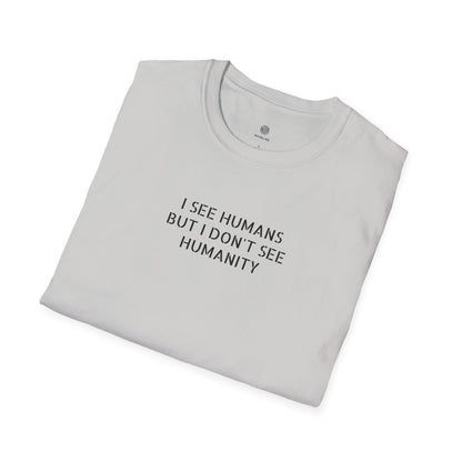I See Humans T‑Shirt