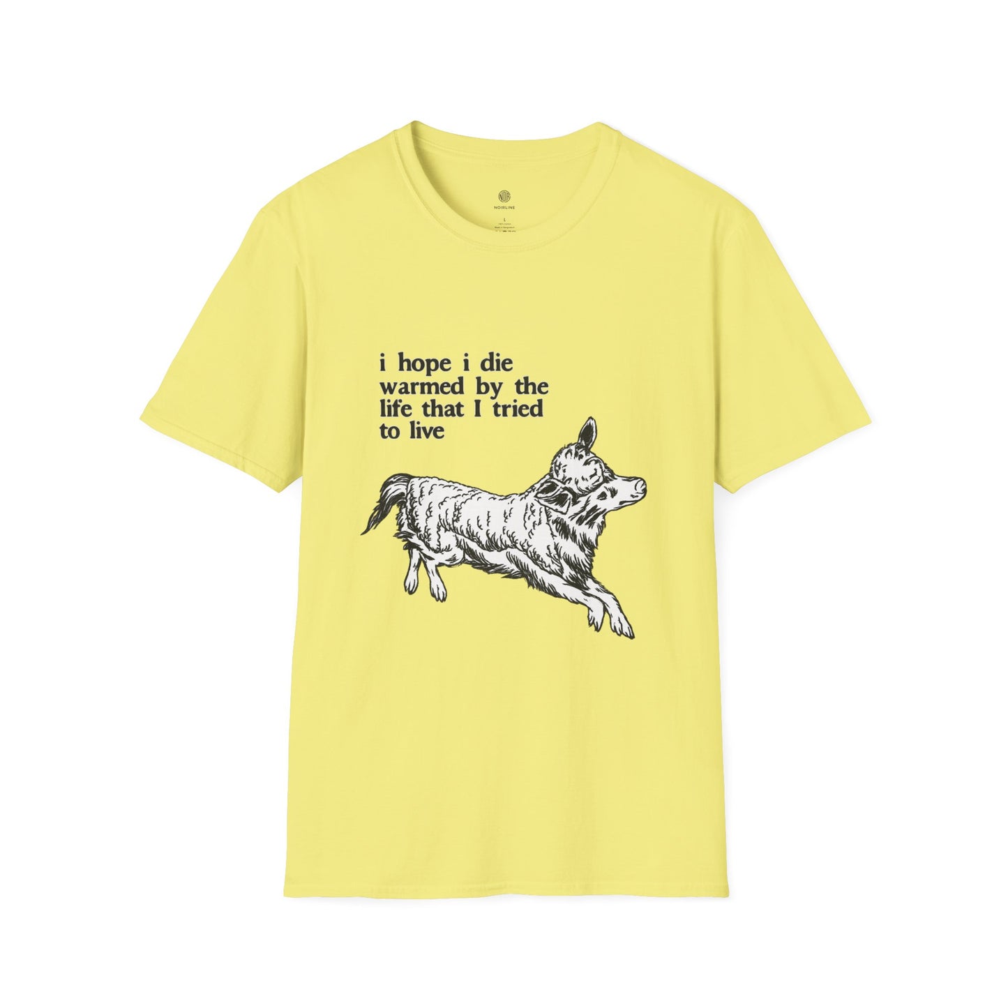 "I Hope I Die Warmed by the Life That I Tried to Live" T-Shirt