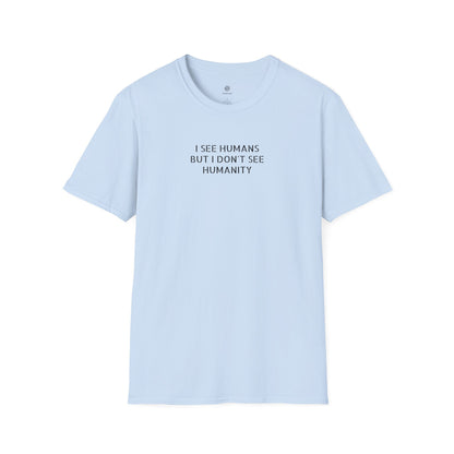 I See Humans T‑Shirt