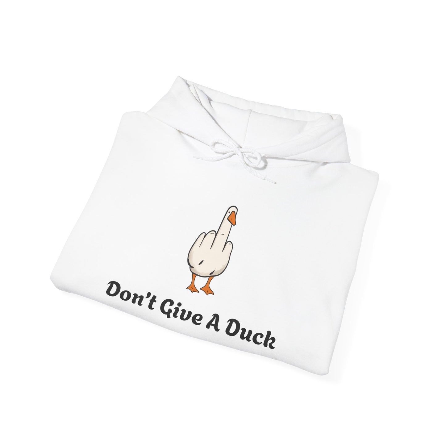 Don't Give A Duck Hoodie