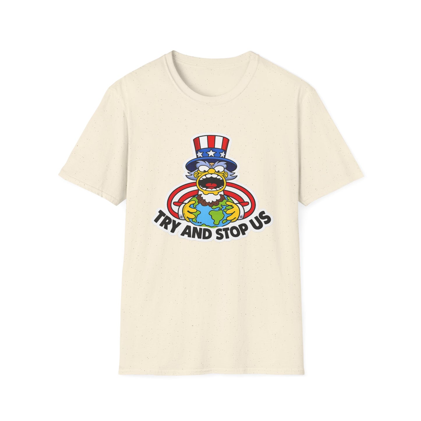Try and Stop Us T-Shirt