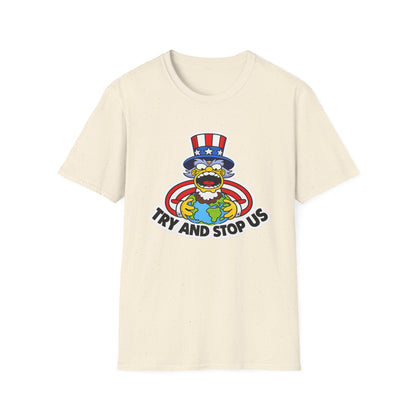 Try and Stop Us T-Shirt