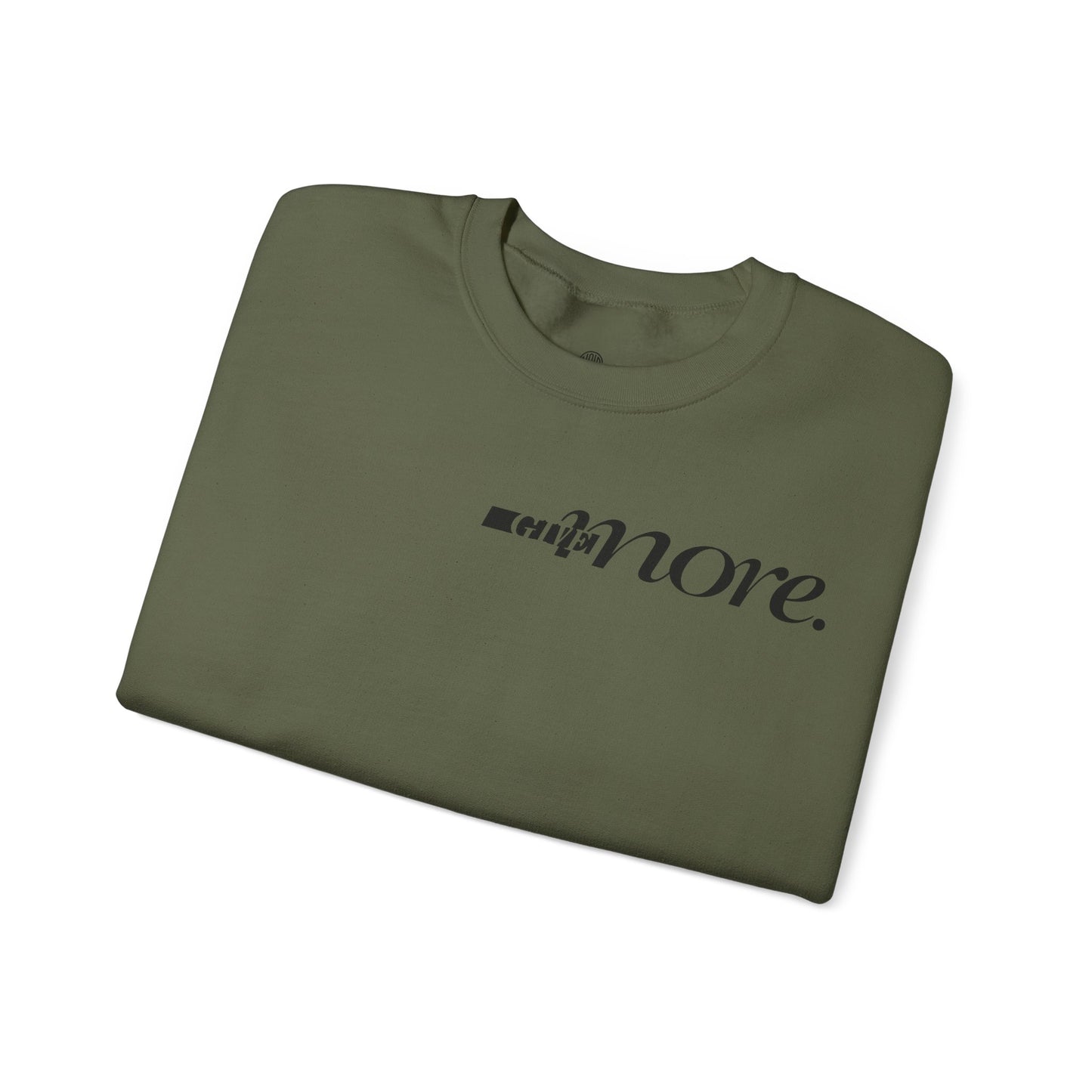 Minimal "Give More."  Crewneck Sweatshirt