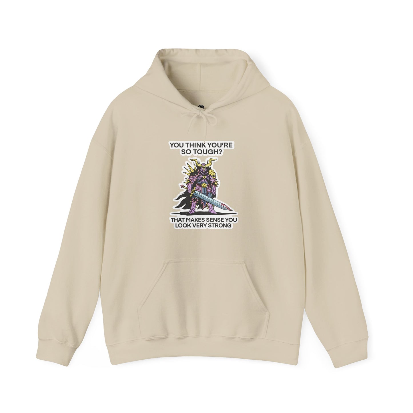 "You Think You’re So Tough?" Hoodie