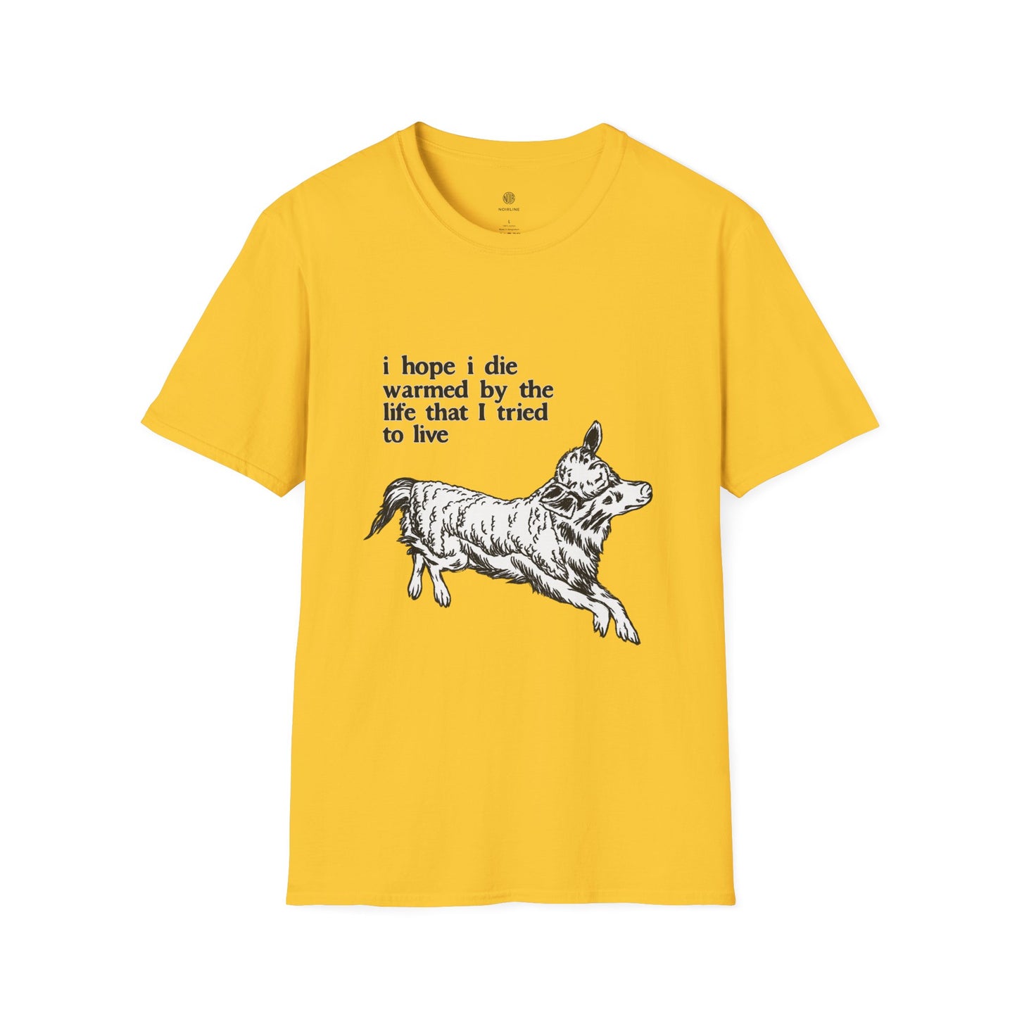 "I Hope I Die Warmed by the Life That I Tried to Live" T-Shirt
