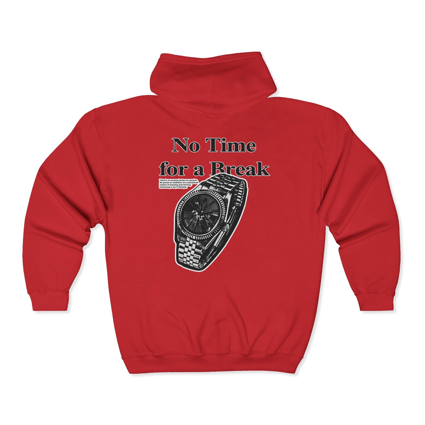 “No Time for a Break”  Full-Zip Sweatshirt