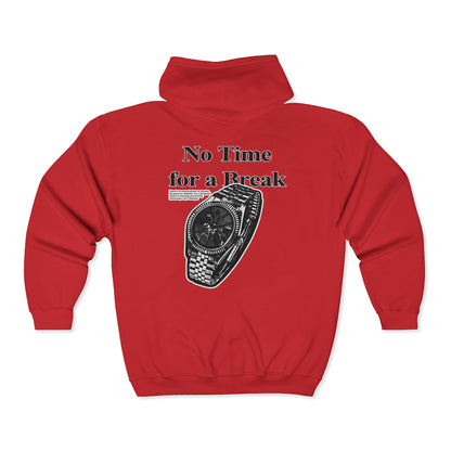 “No Time for a Break”  Full-Zip Sweatshirt