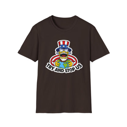 Try and Stop Us T-Shirt