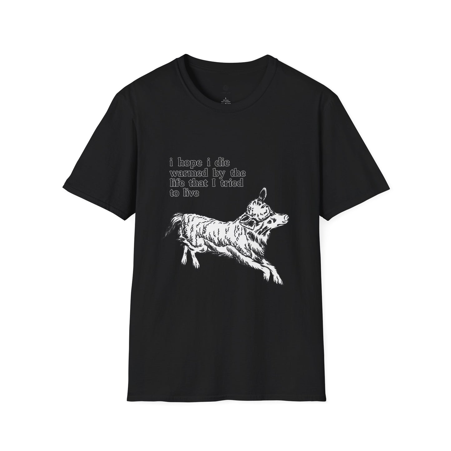 "I Hope I Die Warmed by the Life That I Tried to Live" T-Shirt