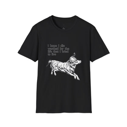 "I Hope I Die Warmed by the Life That I Tried to Live" T-Shirt