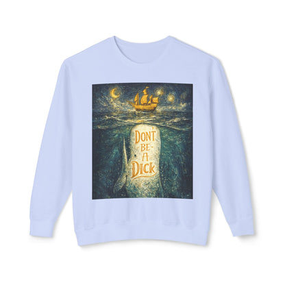 Don't Be A Dick Sweatshirt