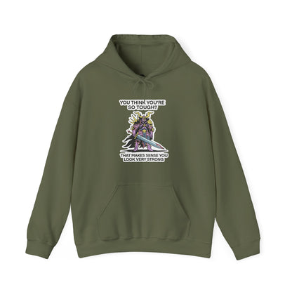 "You Think You’re So Tough?" Hoodie
