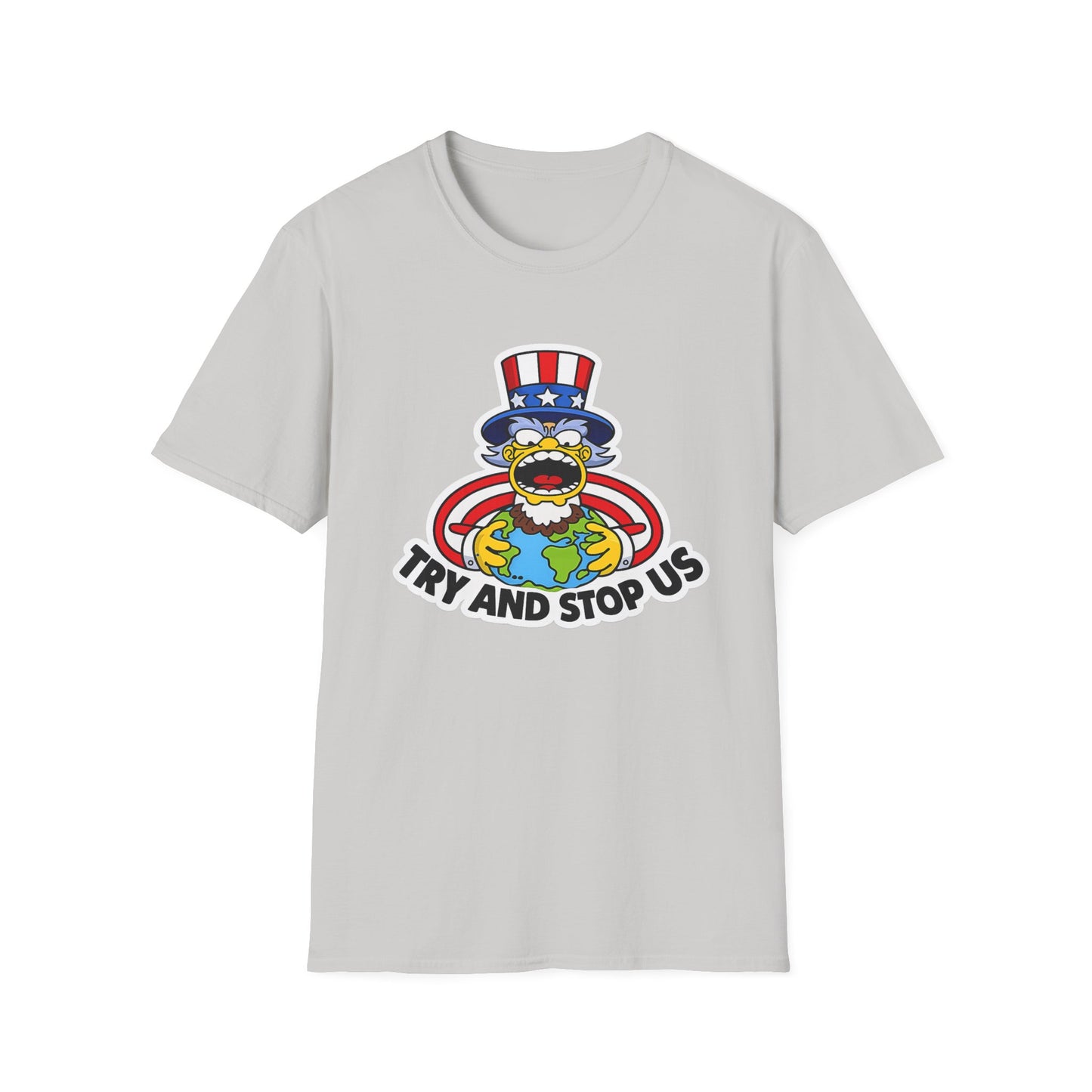 Try and Stop Us T-Shirt