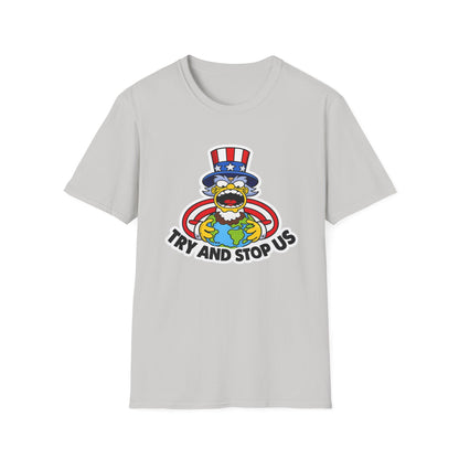 Try and Stop Us T-Shirt