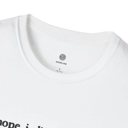 "I Hope I Die Warmed by the Life That I Tried to Live" T-Shirt