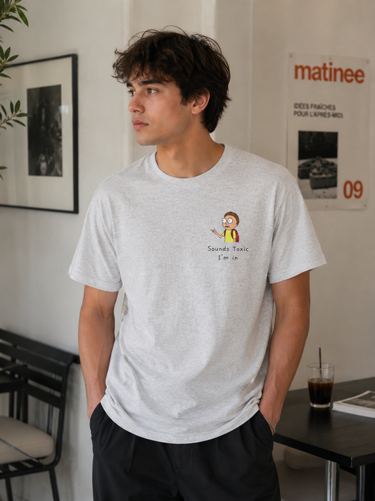 Sounds Toxic, I'm In T-Shirt
